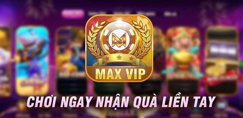 Tải game bài MaxVip cho Android, iOS và APK