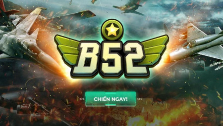 B52Club – Cổng Game Bài Online B52 Club Uy Tín